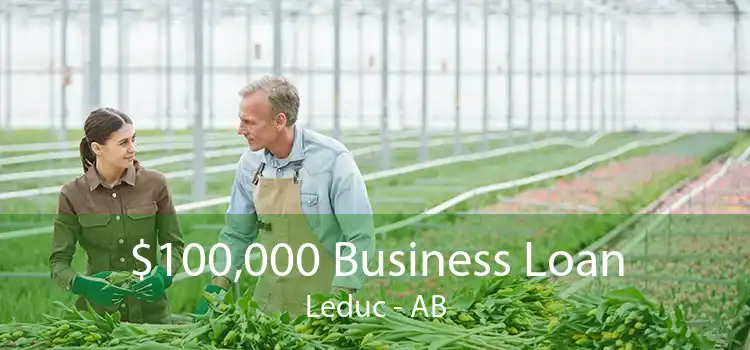 $100,000 Business Loan Leduc - AB