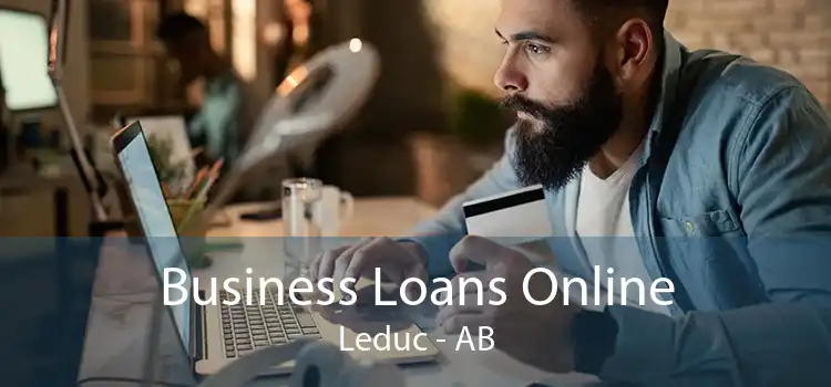 Business Loans Online Leduc - AB