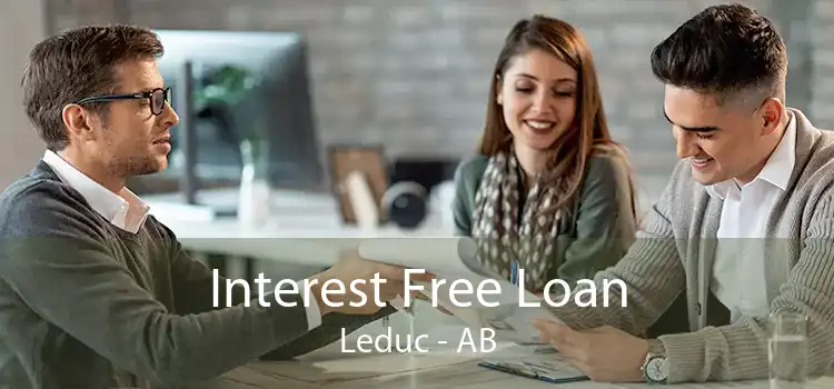 Interest Free Loan Leduc - AB
